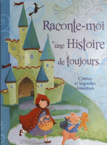 Raconte-Moi Une Histoire De Toujours