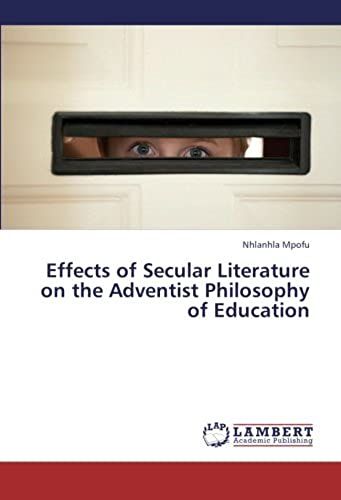 Effects Of Secular Literature On The Adventist Philosophy Of Education
