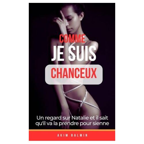 Comme Je Suis Chanceux
