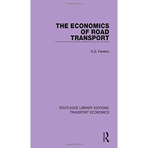 The Economics Of Road Transport (Routledge Library Editions Transport Economics)