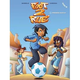Foot 2 Rue - Tome 1 - Premier Match