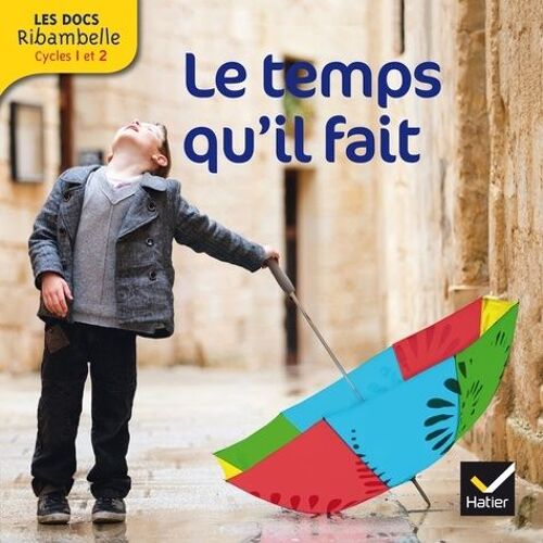 Le Temps Qu'il Fait - Grande Section, Cp, Ce1 (Cycle 2)