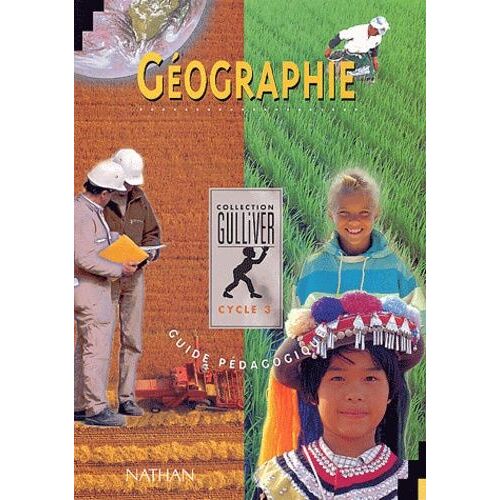 Géographie Cycle 3. Guide Pédagogique
