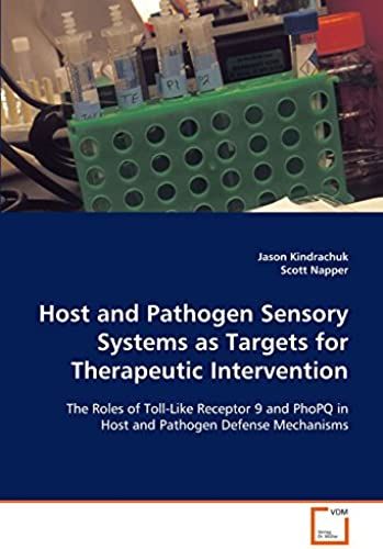 Host And Pathogen Sensory Systems As Targets For Therapeutic Intervention: The Roles Of Toll-Like Receptor 9 And Phopq In Host And Pathogen Defense Mechanisms