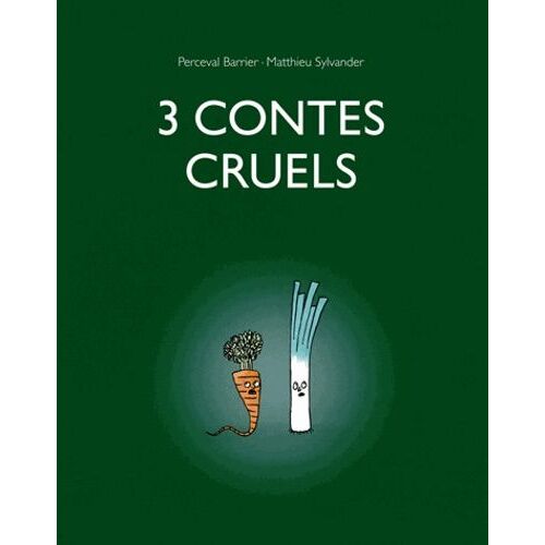 3 Contes Cruels