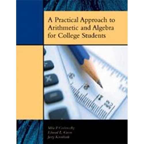 A Practical Approach To Arithmetic And Algebra For College Students