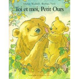 Toi Et Moi, Petit Ours