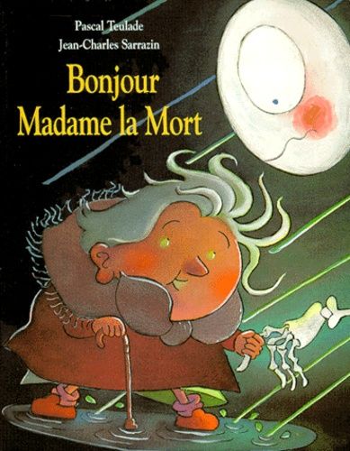 Bonjour Madame La Mort