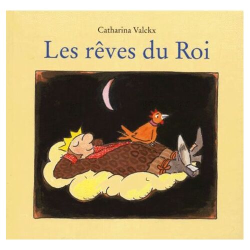 Le Roi Et La Poule - Les Rêves Du Roi
