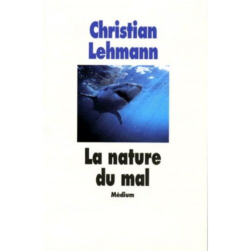 La Nature Du Mal