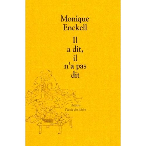 Il A Dit, Il N'a Pas Dit