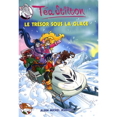 Téa Sisters - Tome 7 - Le Trésor Sous La Glace
