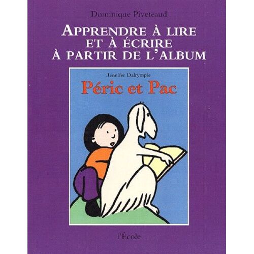 Apprendre À Lire Et ?Écrire À Partir De L'album Péric Et Pac De Jennifer Dalrymple