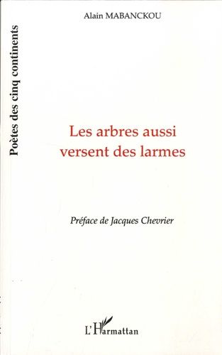 Les Arbres Qui Versent Des Larmes Suivi De Versets