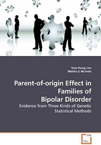 Parent-Of-Origin Effect In Families Of Bipolar Disorder: Evidence From Three Kinds Of Genetic Statistical Methods