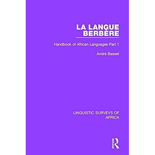La Langue Berbère: Handbook Of African Languages Part 1 (Linguistic Surveys Of Africa)