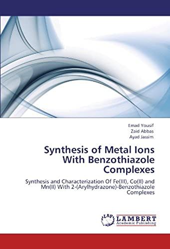Synthesis Of Metal Ions With Benzothiazole Complexes