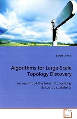 Algorithms For Large-Scale Topology Discovery: An Insight Of The Internet Topology Discovery Scalability
