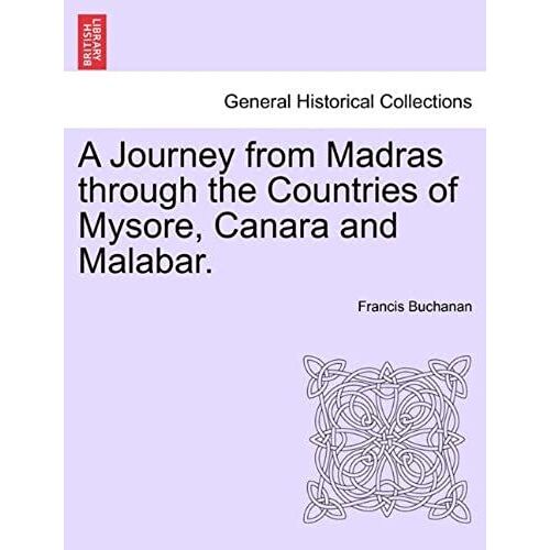 A Journey From Madras Through The Countries Of Mysore, Canara And Malabar, Vol. Ii