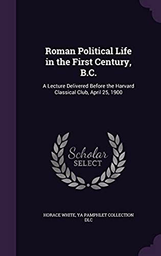 Roman Political Life In The First Century, B.C.