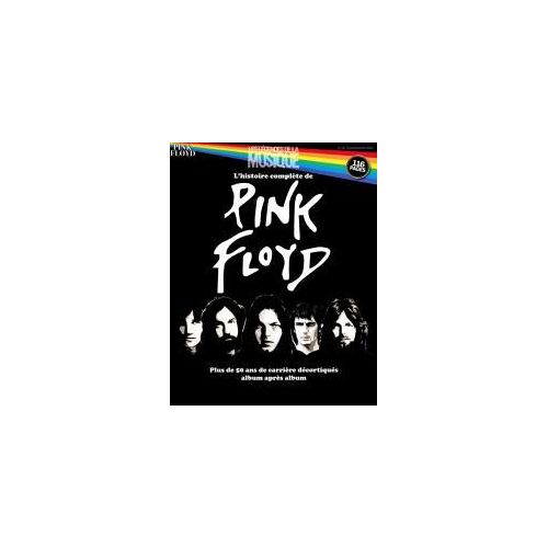 Les Légendes De La Musique 19 L'histoire Complete De Pink Floyd Plus De 50 Ans De Carriere