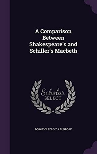 A Comparison Between Shakespeare's And Schiller's Macbeth