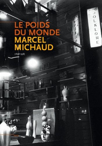 Le Poids Du Monde - Marcel Michaud (1898-1958)