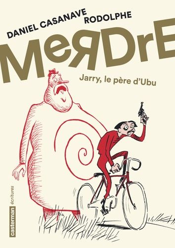 Merdre - Jarry, Le Père D'ubu