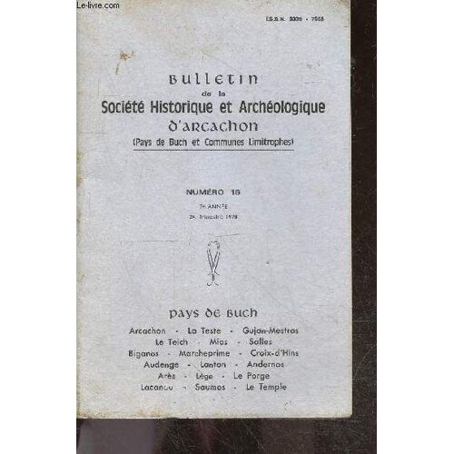 Bulletin De La Societe Historique Et Archeologique D Arcachon (Pays De Buch Et Communes Limitrophes) N°16, 7e Annee, 2e Trim. 1978- Histoire De La Peche Au Chalut Dans Le Bassin D Arcachon Une Epopee(...)