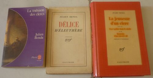 Julien Benda : La Trahison Des Clercs + Délice D'éleuthère + La Jeunesse D'un Clerc, Un Régulier Dans Le Siècle, Exercice D'un Enterré Vif (Préface D'étiemble)