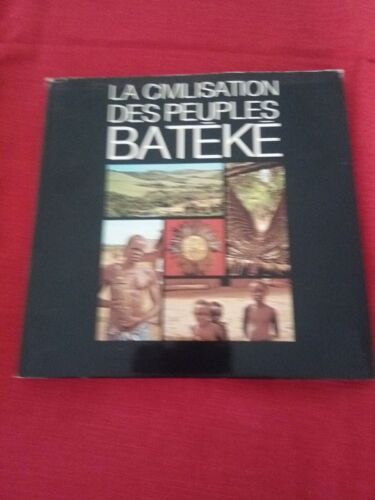 La Civilisation Des Peuples Bateke