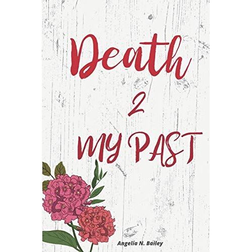 Death 2 My Past (Death Of Me)