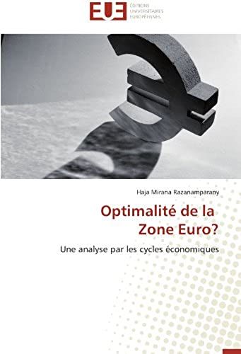 Optimalité De La Zone Euro?: Une Analyse Par Les Cycles Économiques (Omn.Univ.Europ.)