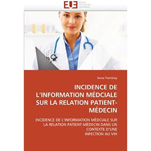 Incidence De L''information Médciale Sur La Relation Patient-Médecin