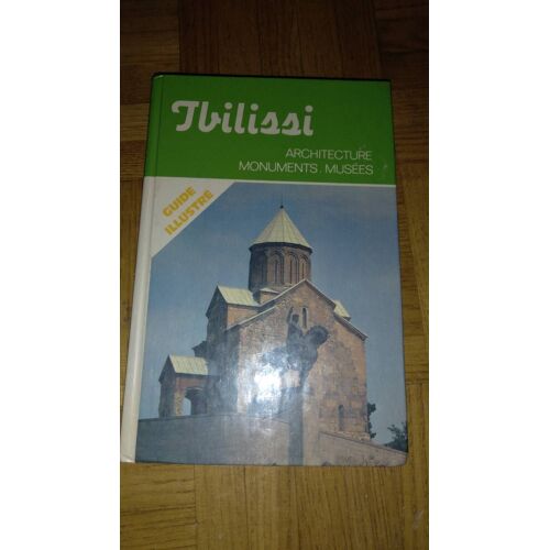 Tbilissi Architecture Monuments Musées 