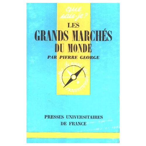 Les Grands Marchés Du Monde