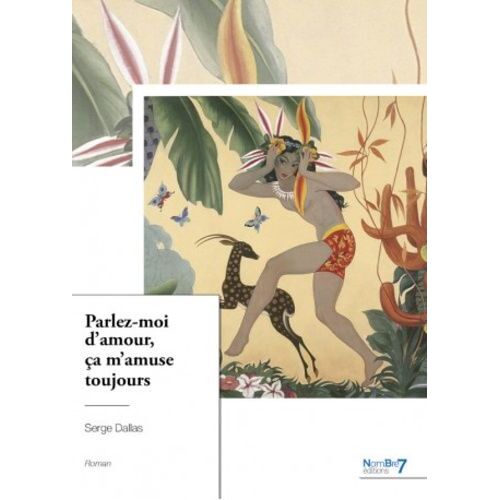 Parlez-Moi D'amour, Ça M'amuse Toujours