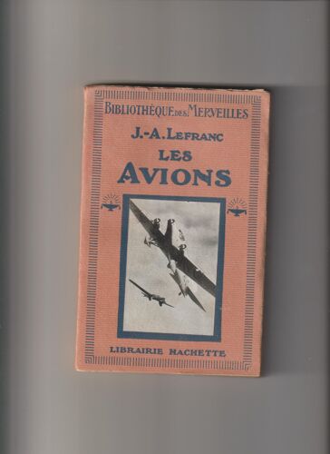 Les Avions - Bibliothèque Des Merveilles- 1934