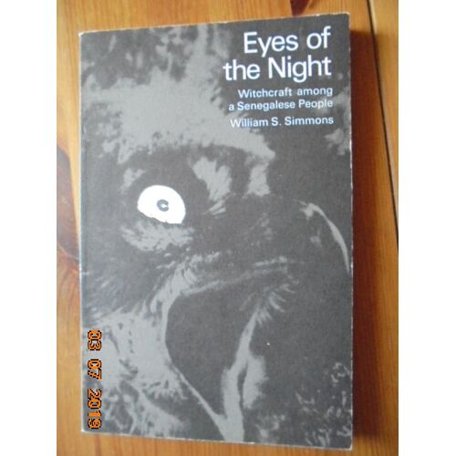 Eyes Of The Night: Witchcraft Among A Senegalese People