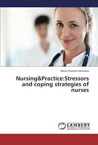 Nursing&practice:Stressors And Coping Strategies Of Nurses