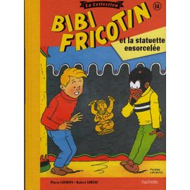 Bibi Fricotin Et La Statuette Ensorcelée . Une Bd De Lortac, Robert Et Pierre Lacroix Chez Hachette - 2017