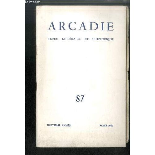 Arcadie N° 87 - Et L Autre, Poème D Yves Masselot - Enfance Et Homosexualité, Par Lucien Farre - L Amour Grec Et Eros Socraticus Par Pierre Nedra - Jules Verne, Par René Soral - Marco, Par H.Y.C. - Le(...)