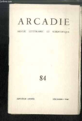 Arcadie N° 84 - L Archaeoptéryx Et L Homosexuel, Par Lucien Farre - Les Blousons Noirs, Par Marc Daniel - L Amour Grec Et Eros Socraticus, Par Pierre Nedra - Nouvelles D Italie, Par Maurizio Bellotti(...)