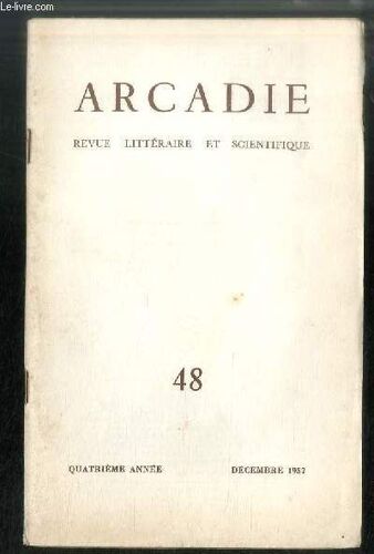 Arcadie N° 48 - Crépuscule, Poème, Ce Que Veulent Les Arcadiens Par Serge Talbot, L Homosexualité En Angleterre, Une Éducation A Refaire Par François Tarpeien, Tête D Or Par Denis Brun, James Dean Par(...)