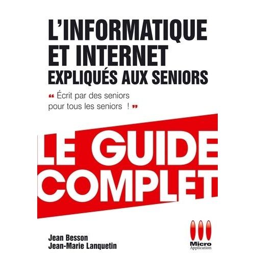 L'informatique Et Internet Expliqués Aux Seniors