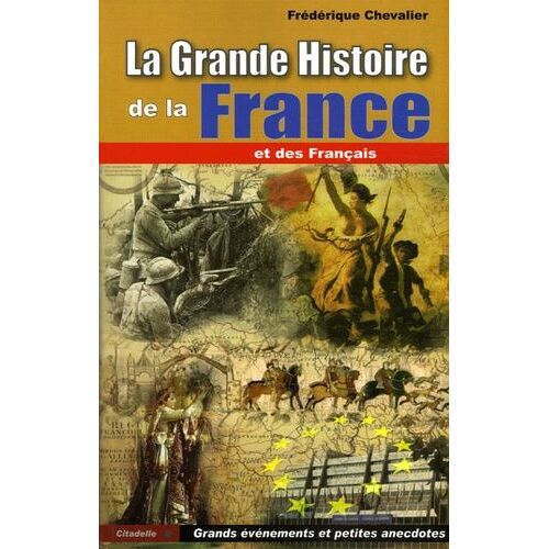 La Grande Histoire De La France Et Des Français