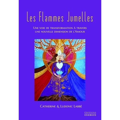 Les Flammes Jumelles - Une Voie De Transformation À Travers Une Nouvelle Dimension De L'amour