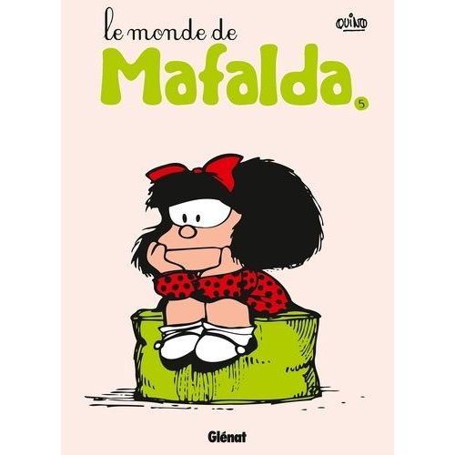 Mafalda - Tome 5 - Le Monde De Mafalda