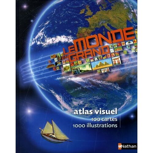 Le Monde En Grand - Atlas Visuel