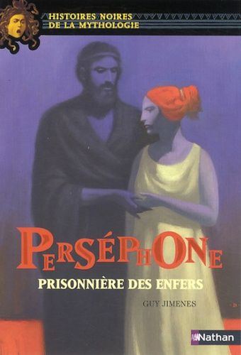 Perséphone - Prisonnière Des Enfers